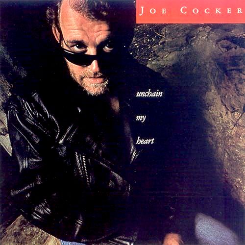 Joe Cocker - Unchain My Heart